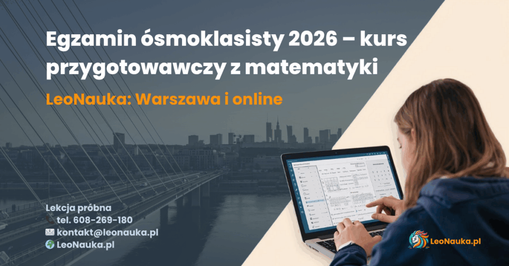 Kurs przygotowawczy do egzaminu ósmoklasisty 2026 z matematyki w LeoNauka – Warszawa i online